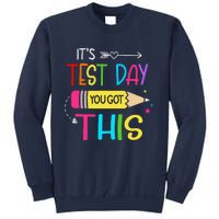 Its Test Day You Got This Testing Day Teacher Student Gifts Sweatshirt