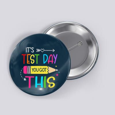 Its Test Day You Got This Testing Day Teacher Student Gifts Button