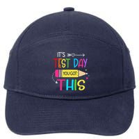 Its Test Day You Got This Testing Day Teacher Student Gifts 7-Panel Snapback Hat