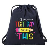 Its Test Day You Got This Testing Day Teacher Student Gifts Drawstring Bag