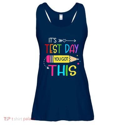 Its Test Day You Got This Testing Day Teacher Student Gifts Ladies Essential Flowy Tank