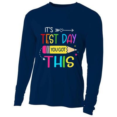Its Test Day You Got This Testing Day Teacher Student Gifts Cooling Performance Long Sleeve Crew