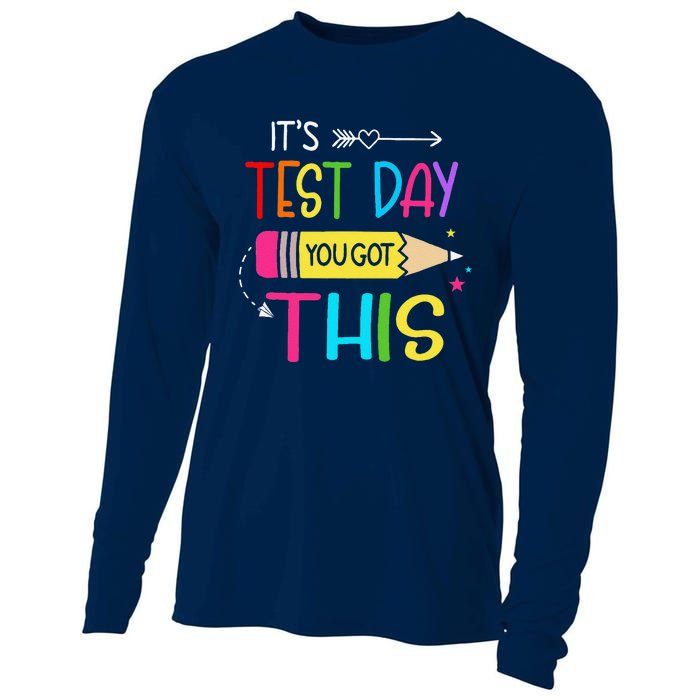 Its Test Day You Got This Testing Day Teacher Student Gifts Cooling Performance Long Sleeve Crew