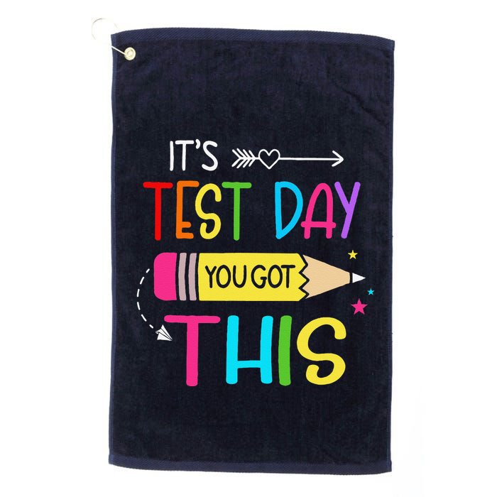 Its Test Day You Got This Testing Day Teacher Student Gifts Golf Towel