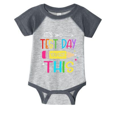 Its Test Day You Got This Testing Day Teacher Student Gifts Infant Baby Jersey Bodysuit