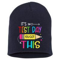 Its Test Day You Got This Testing Day Teacher Student Gifts Short Acrylic Beanie