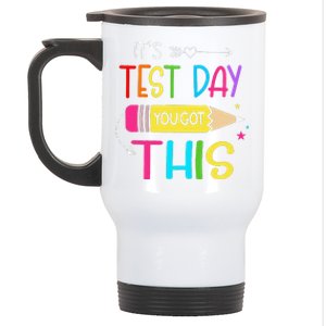 Its Test Day You Got This Testing Day Teacher Student Gifts Stainless Steel Travel Mug