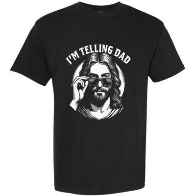 Im Telling Dad Funny Religious Christian Jesus Meme Garment-Dyed Heavyweight T-Shirt