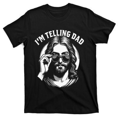 Im Telling Dad Funny Religious Christian Jesus Meme T-Shirt