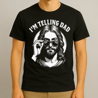 Im Telling Dad Funny Religious Christian Jesus Meme T-Shirt