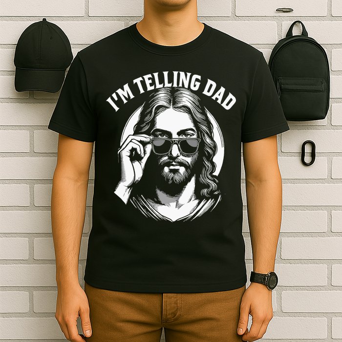 Im Telling Dad Funny Religious Christian Jesus Meme T-Shirt