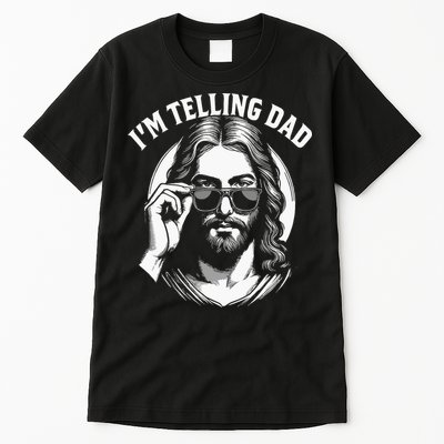 Im Telling Dad Funny Religious Christian Jesus Meme Tall T-Shirt