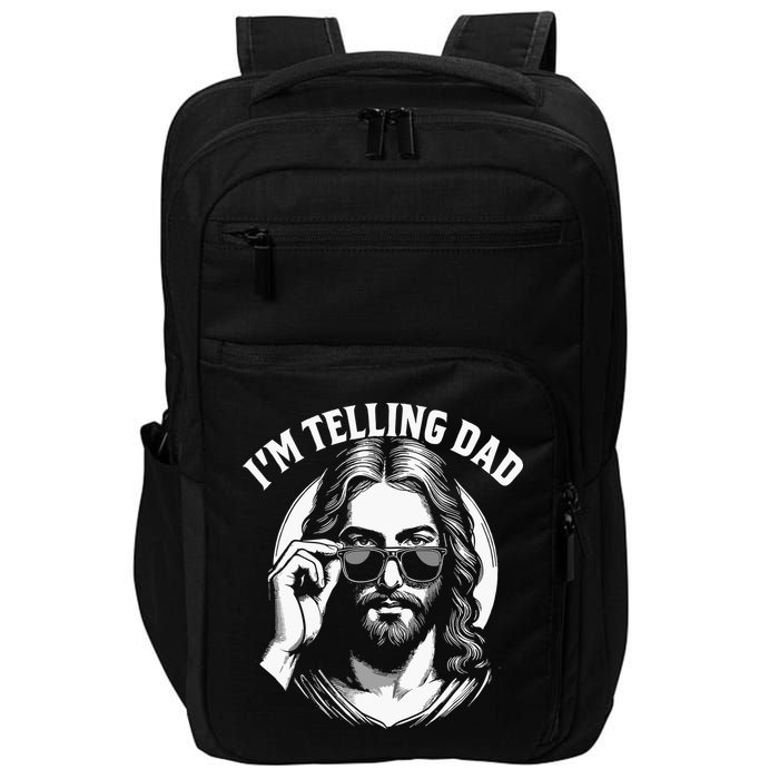 Im Telling Dad Funny Religious Christian Jesus Meme Impact Tech Backpack
