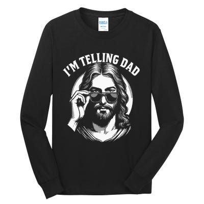 Im Telling Dad Funny Religious Christian Jesus Meme Tall Long Sleeve T-Shirt