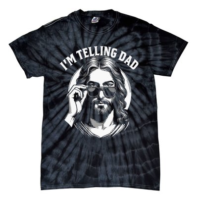 Im Telling Dad Funny Religious Christian Jesus Meme Tie-Dye T-Shirt