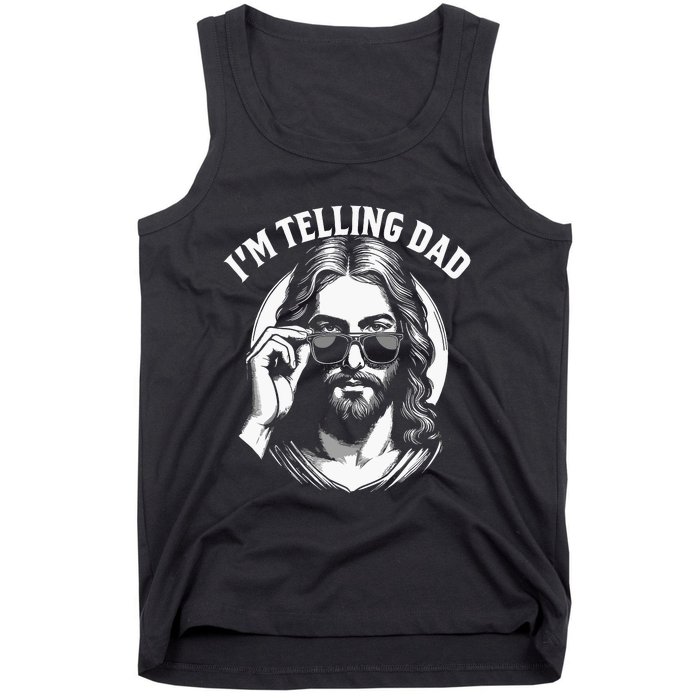 Im Telling Dad Funny Religious Christian Jesus Meme Tank Top