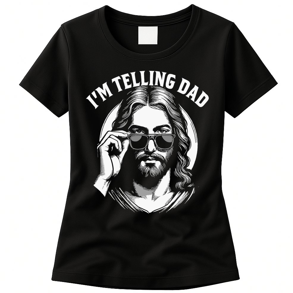 Im Telling Dad Funny Religious Christian Jesus Meme Womens T-Shirt