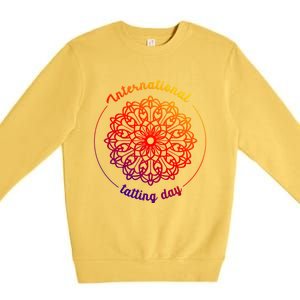 International Tatting Day Lace Textile Art Craft Diy Gift Premium Crewneck Sweatshirt