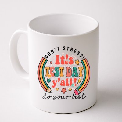 It's Test Day Y'all Funny Testing Day For Teacher Student Coffee Mug