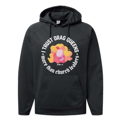 I Trust Drag Queens More Than Church Leaders Performance Fleece Hoodie