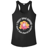 I Trust Drag Queens More Than Church Leaders Ladies PosiCharge Competitor Racerback Tank