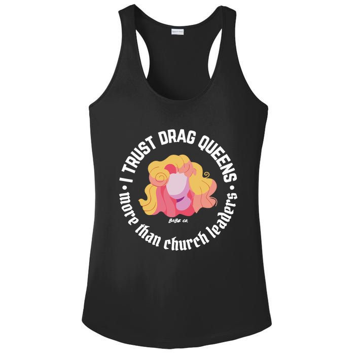 I Trust Drag Queens More Than Church Leaders Ladies PosiCharge Competitor Racerback Tank