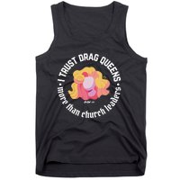 I Trust Drag Queens More Than Church Leaders Tank Top