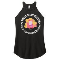 I Trust Drag Queens More Than Church Leaders Women's Perfect Tri Rocker Tank