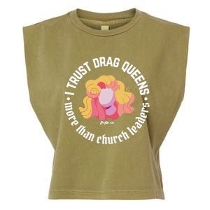 I Trust Drag Queens More Than Church Leaders Garment-Dyed Women's Muscle Tee