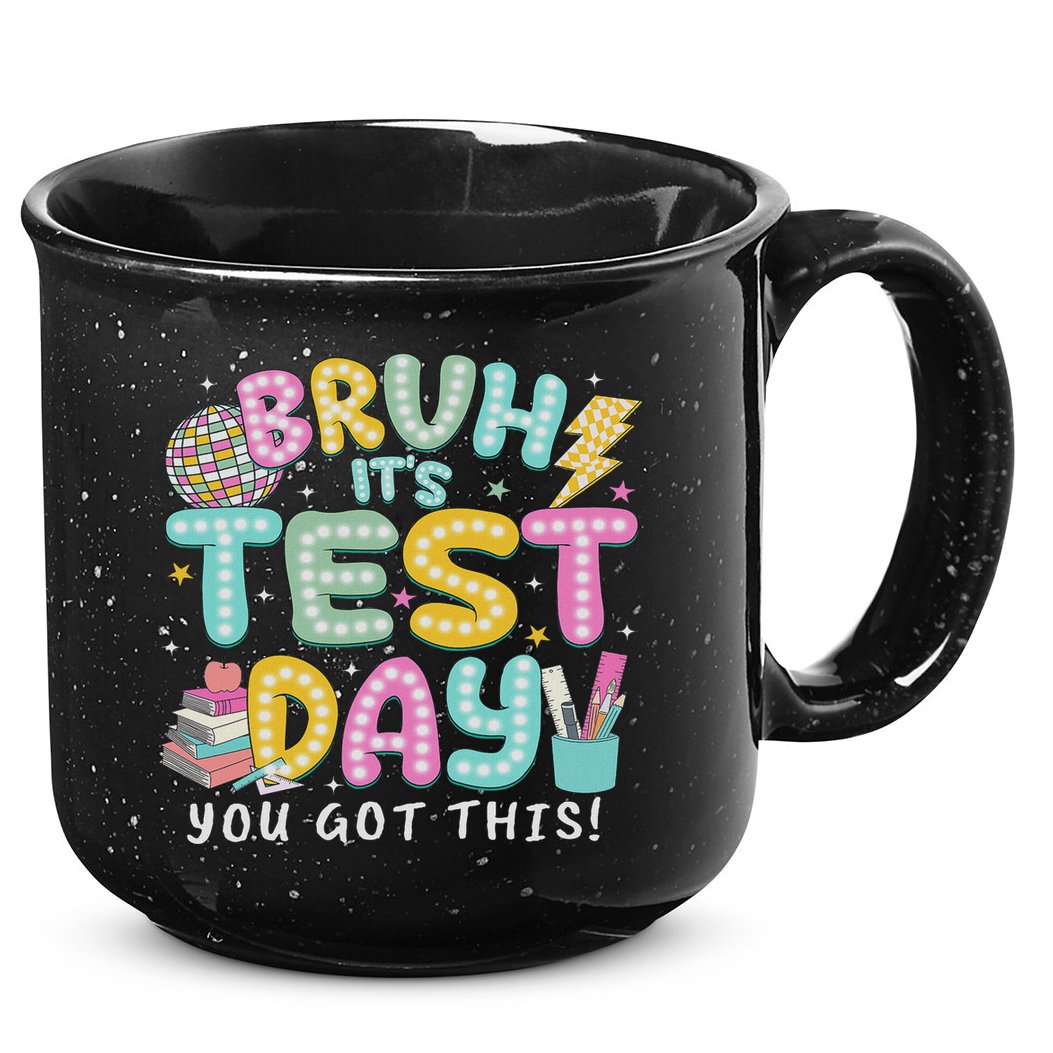 It’s Test Day Rock The School Test Day Teacher 15oz Campfire Ceramic Mug