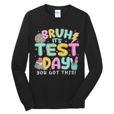 It’s Test Day Rock The School Test Day Teacher Tall Long Sleeve T-Shirt