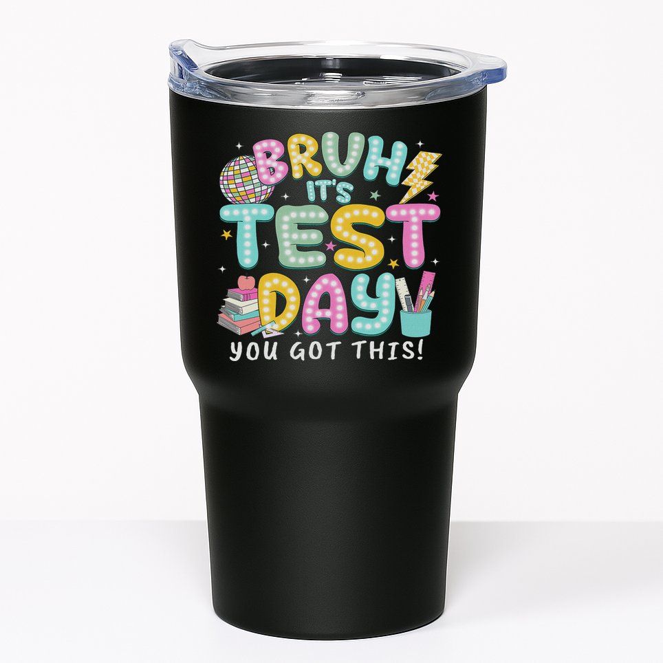 It’s Test Day Rock The School Test Day Teacher Tumbler