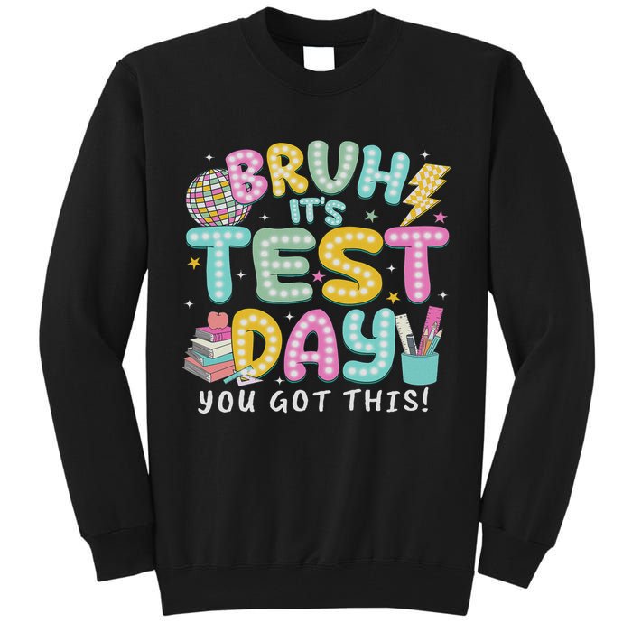 It’s Test Day Rock The School Test Day Teacher Tall Sweatshirt