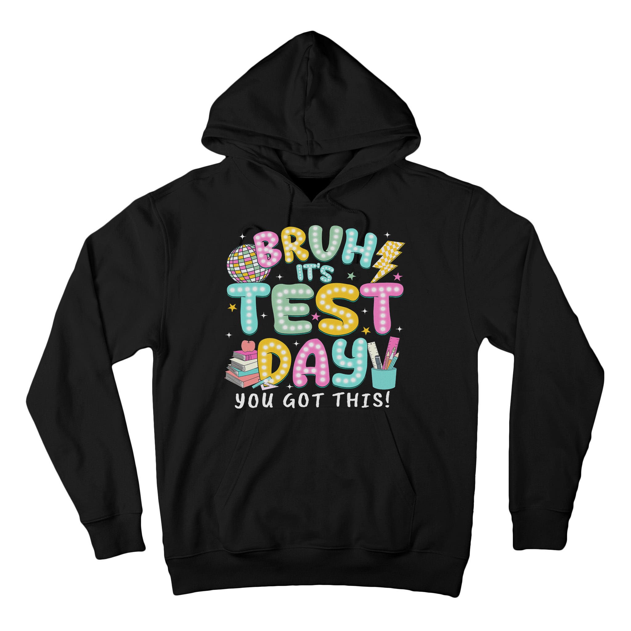 It’s Test Day Rock The School Test Day Teacher Tall Hoodie