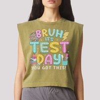 It’s Test Day Rock The School Test Day Teacher Garment-Dyed Women's Muscle Tee
