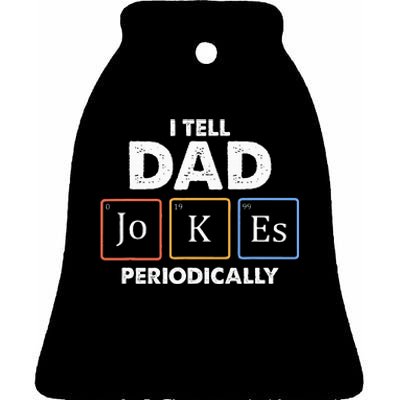 I Tell Dad Jokes Periodically Ceramic Bell Ornament