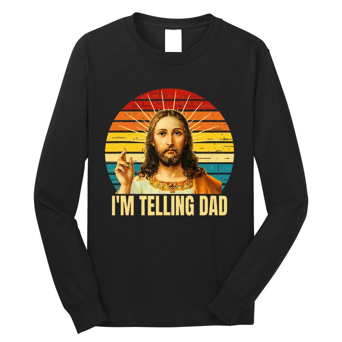 IM Telling Dad Religious Christian Jesus Long Sleeve Shirt