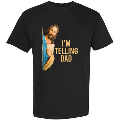 IM Telling Dad Jesus Meme Garment-Dyed Heavyweight T-Shirt