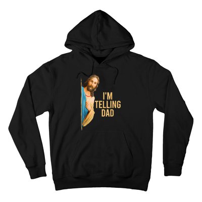 IM Telling Dad Jesus Meme Hoodie