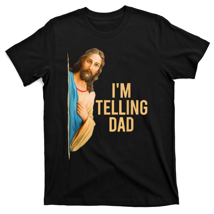 IM Telling Dad Jesus Meme T-Shirt