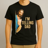 IM Telling Dad Jesus Meme T-Shirt