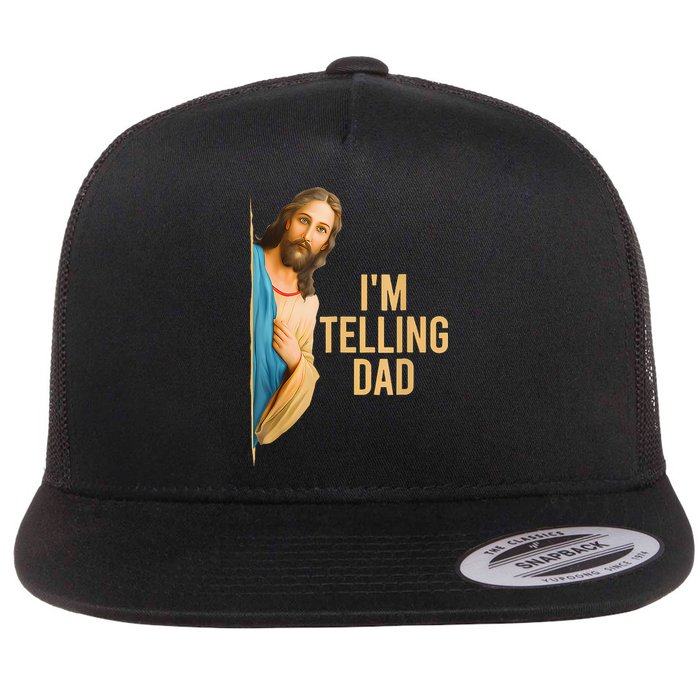 IM Telling Dad Jesus Meme Flat Bill Trucker Hat