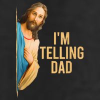 IM Telling Dad Jesus Meme Tumbler