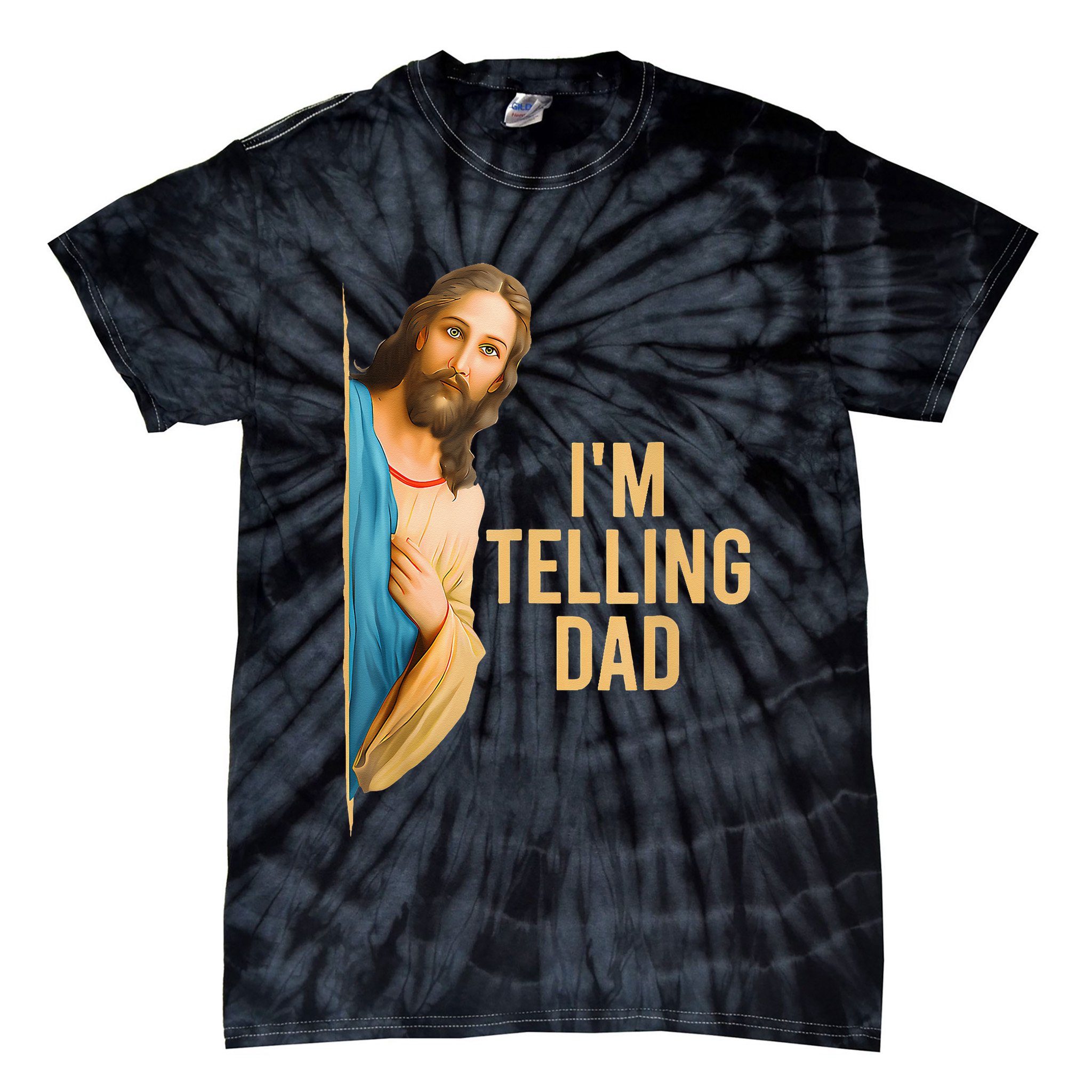 IM Telling Dad Jesus Meme Tie-Dye T-Shirt
