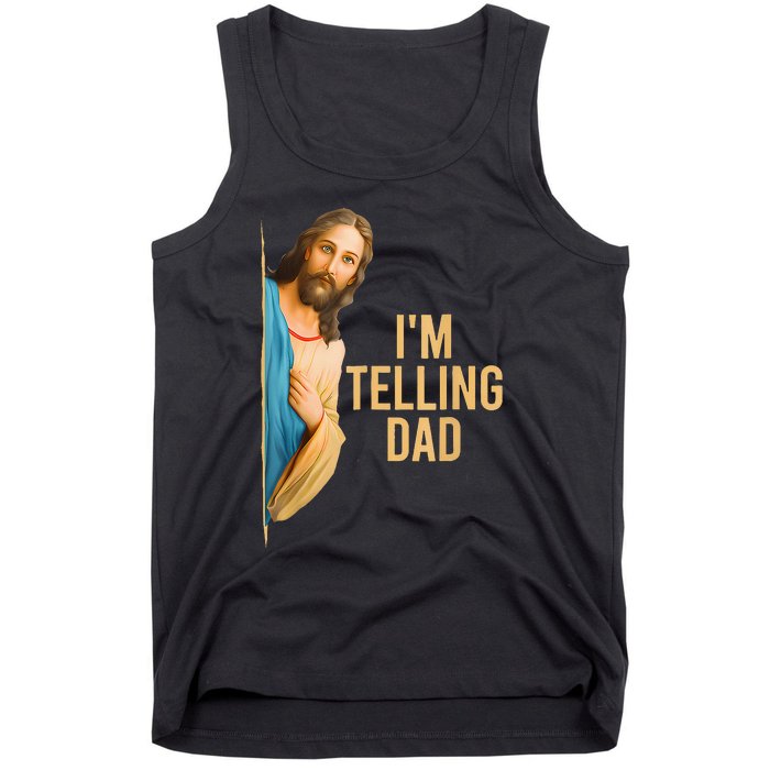 IM Telling Dad Jesus Meme Tank Top