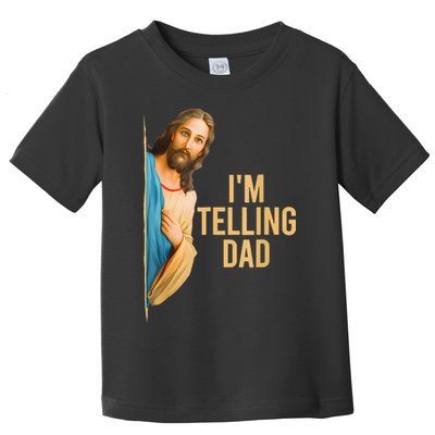 IM Telling Dad Jesus Meme Toddler T-Shirt