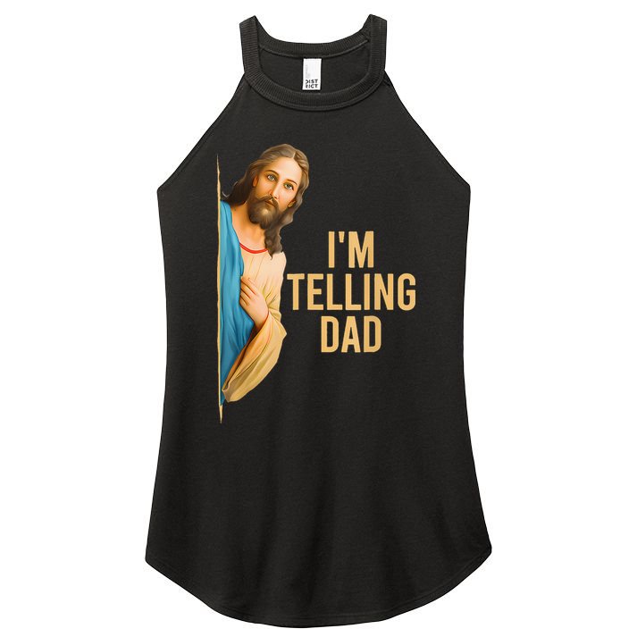 IM Telling Dad Jesus Meme Women's Perfect Tri Rocker Tank