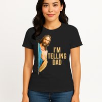 IM Telling Dad Jesus Meme Womens T-Shirt