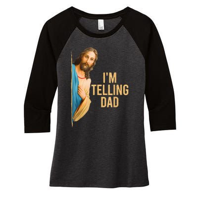 IM Telling Dad Jesus Meme Women's Tri-Blend 3/4-Sleeve Raglan Shirt