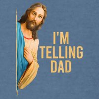 IM Telling Dad Jesus Meme Garment-Dyed Sweatshirt